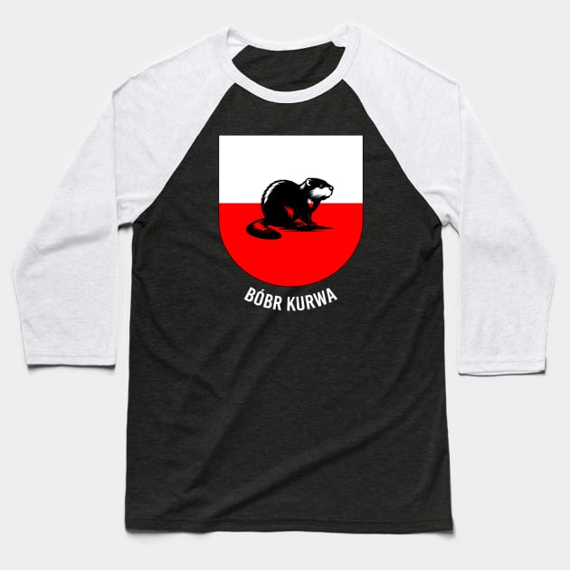 Funny Polish Internet Meme Bobr Bober Kurwa Beaver Poland Flag Baseball T-Shirt by TenchiMasaki